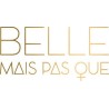 Belle Mais Pas Que 